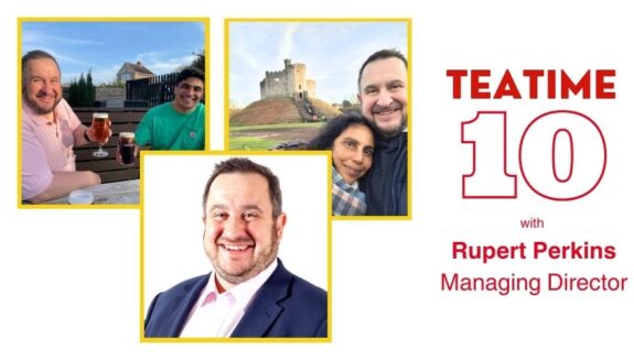 Tea Time 10: Rupert Perkins, Managing Director